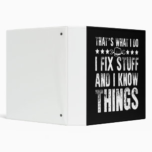 That's What I Do I Fix Stuff Funny Mechanic Binder