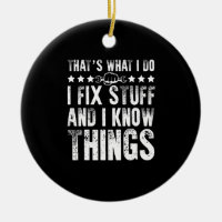 That's What I Do I Fix Stuff Funny Mechanic