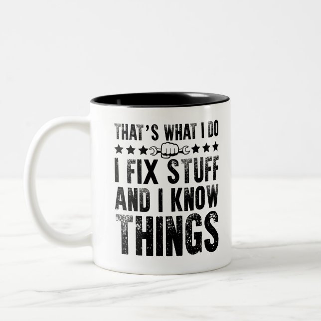 That's What I Do I Fix Stuff Funny Mechanic Two-Tone Coffee Mug (Left)