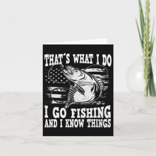 Thats What I Do I Go Fishing  Card