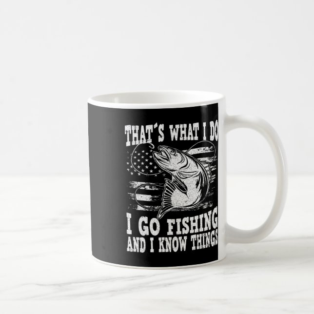 Thats What I Do I Go Fishing  Coffee Mug (Right)