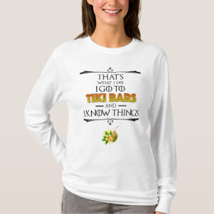 That's What I Do - I Go To Tiki Bars T-Shirt