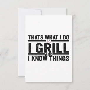 That's What i Do I Grill and I Know Things bbq Dad Thank You Card