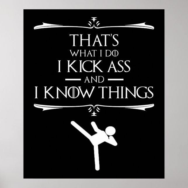That's What I Do - I Kick-Ass And I Know Things Poster (Front)