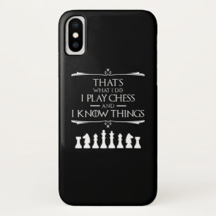 That's What I Do I Play Chess And I Know Things Case-Mate iPhone Case