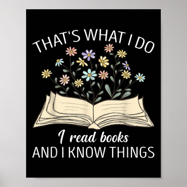 That's What I Do I Read Books And I Know Things Bo Poster (Front)