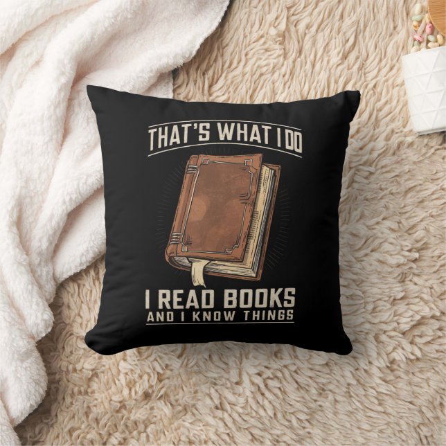 That's What I Do I Read Books And I Know Things Throw Pillow (Blanket)