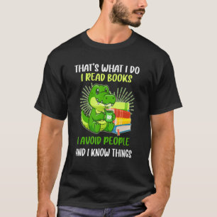 That's What I Do I Read Books I Avoid People  Croc T-Shirt