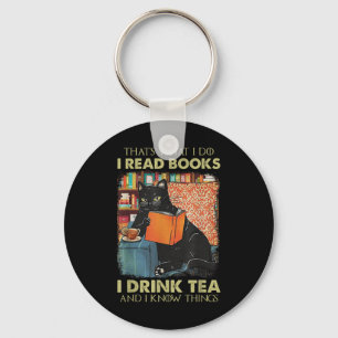 Thats What I Do I Read Books I Drink Tea And I Kno Keychain