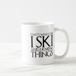 That's What I Do I Ski And I Know Things Coffee Mug