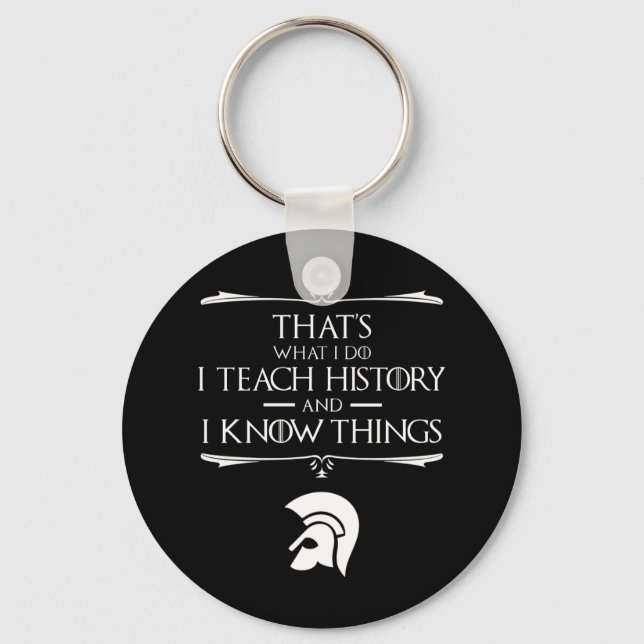 That's What I Do I Teach History Keychain (Front)
