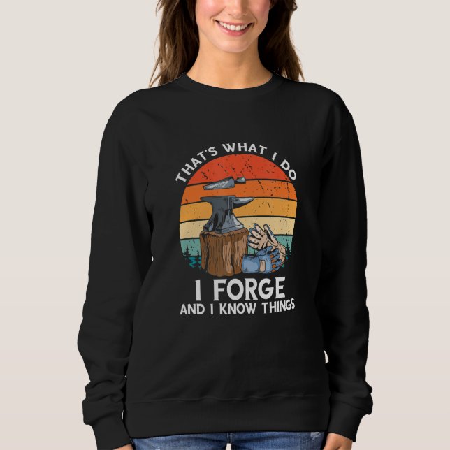 That's What I Do Retro Blacksmith Forge Tools Meta Sweatshirt (Front)