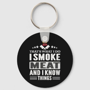 That's What I Do Smoke Meat Bbq Smoker Grilling Lo Keychain