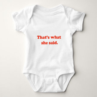That's What She Said 3 Baby Bodysuit