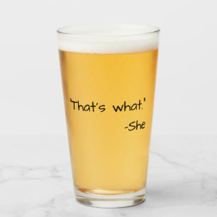 That's what she said quote funny glass