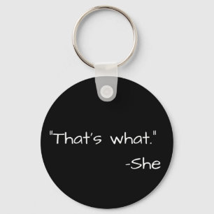 That's what she said quote funny keychain