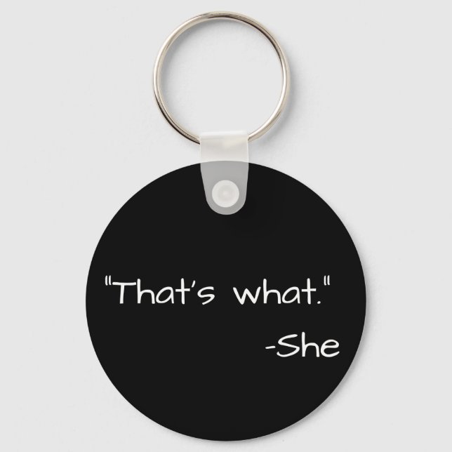 That's what she said quote funny keychain (Front)