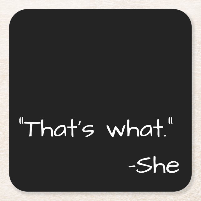 That's what she said quote funny square paper coaster (Front)