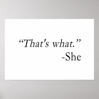 That's What She Said Quote Poster