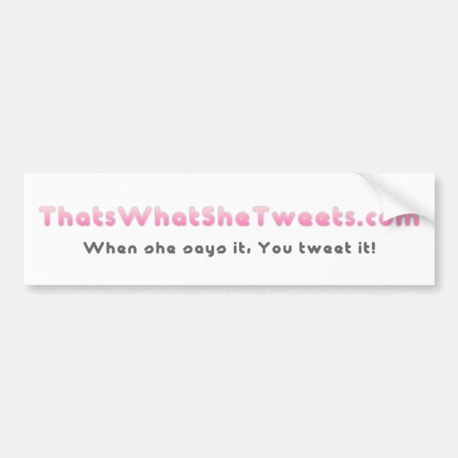 That's What She Tweets Bumper Sticker (Front)