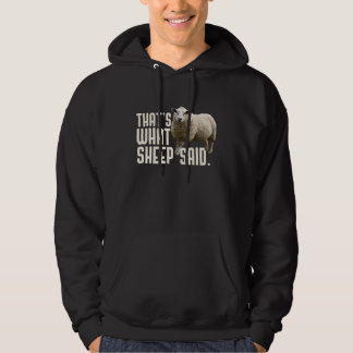 Thats What Sheep Said That's What She Said Pun Hoodie