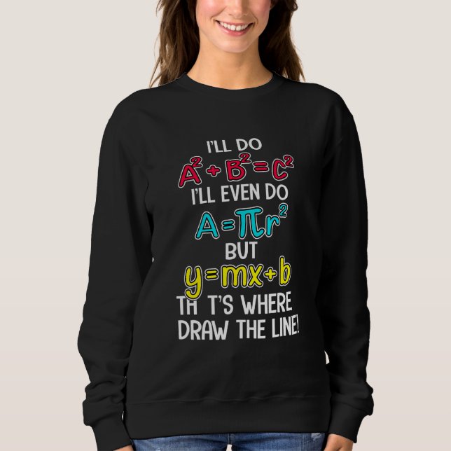 Thats Where I Drawn The Line Love Math Formula Sweatshirt (Front)