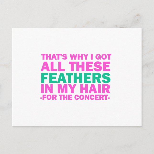 That's Why I Got All These Feathers In My Hair Postcard (Front)