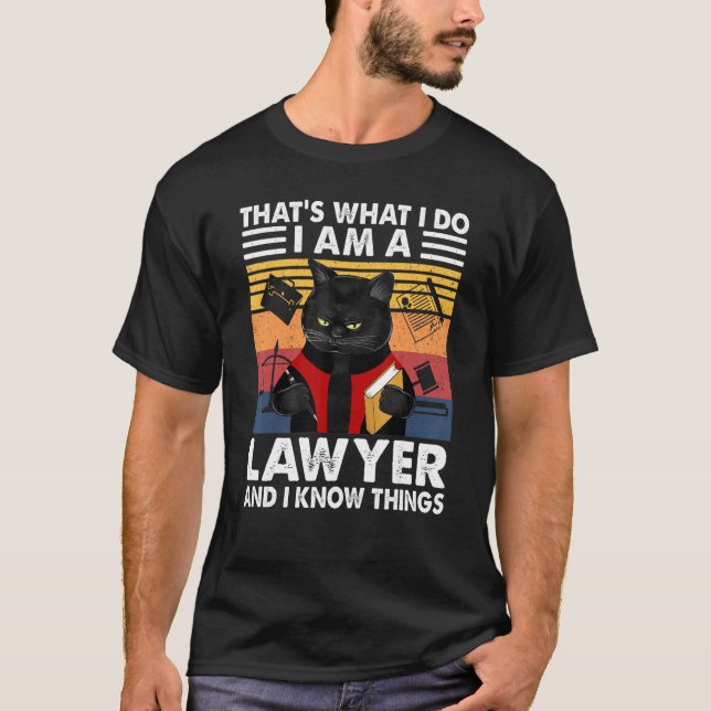 Thatu2019s What I Do-I Am A Lawyer And I Know Thin T-Shirt (Front)