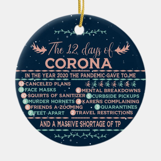 The 12 Days Of Corona, funny 2020 pandemic Ceramic Ornament (Front)