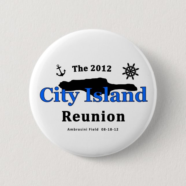 The 2012 City Island Reunion 2 Inch Round Button (Front)