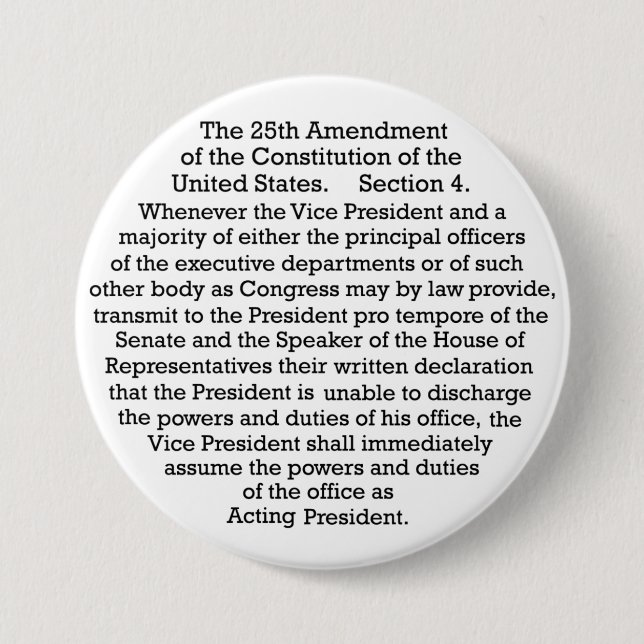 The 25th Amendment 3 Inch Round Button (Front)