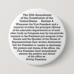 The 25th Amendment 3 Inch Round Button