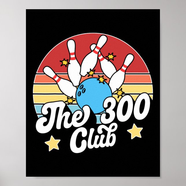 The 300 Club Bowler Funny Bowling  Poster (Front)