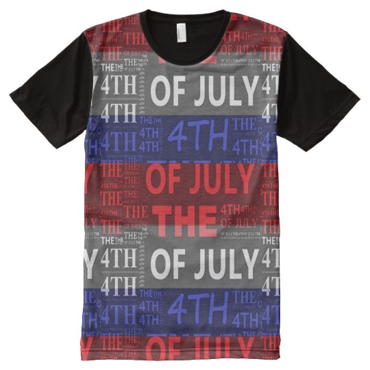 The 4TH OF JULY All-Over T-Shirt