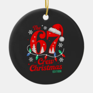 The 67 Christmas Crew Edition Six Seven Brainrot   Ceramic Ornament