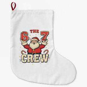 The 6 7 Crew Funny Santa Christmas Meme  Large Christmas Stocking