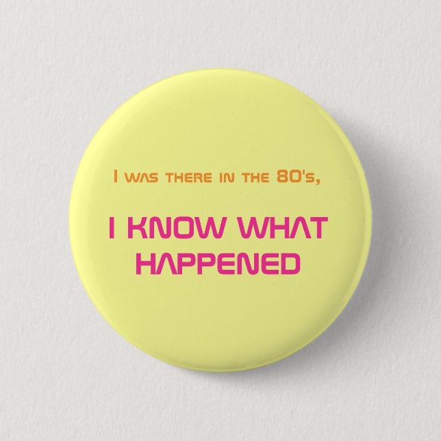 THE 80'S 2 INCH ROUND BUTTON (Front)