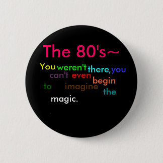 The 80's 2 inch round button