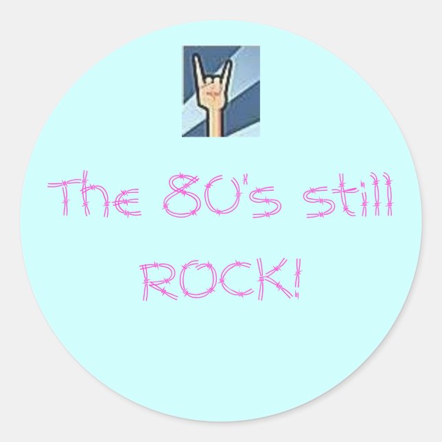 The 80's still ROCK! Classic Round Sticker (Front)