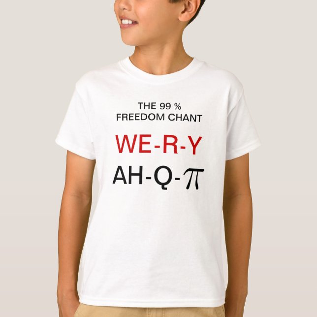 THE 99% FREEDOM CHANT T-Shirt (Front)