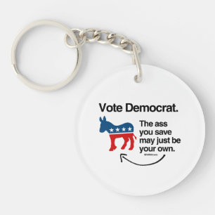 THE A S S YOU SAVE MAY BE YOUR OWN KEYCHAIN