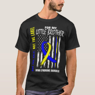 The Able Not Label Down Syndrome Little Brother Us T-Shirt