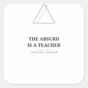 The Absurd Is a Teacher — Camus Sticker