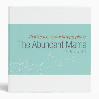 The Abundant Mama Project Binder