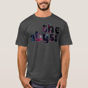 the abyss T-Shirt