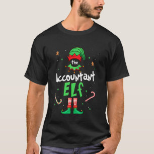 The Accountant Elf Xmas Matching Christmas For Fam T-Shirt