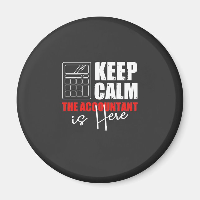 The Accountant Is Here Magnet (Front)