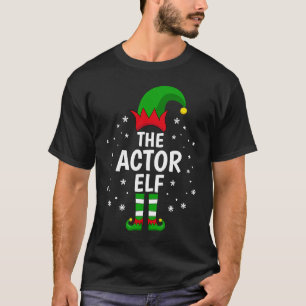 The Actor Elf Family Matching Group  Idea Christma T-Shirt