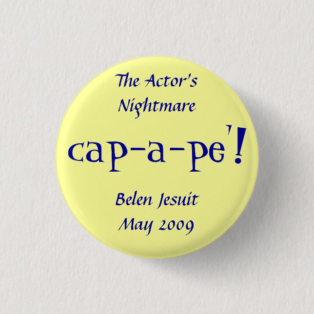 The Actor's Nightmare at Belen Jesuit 1 Inch Round Button (Front)