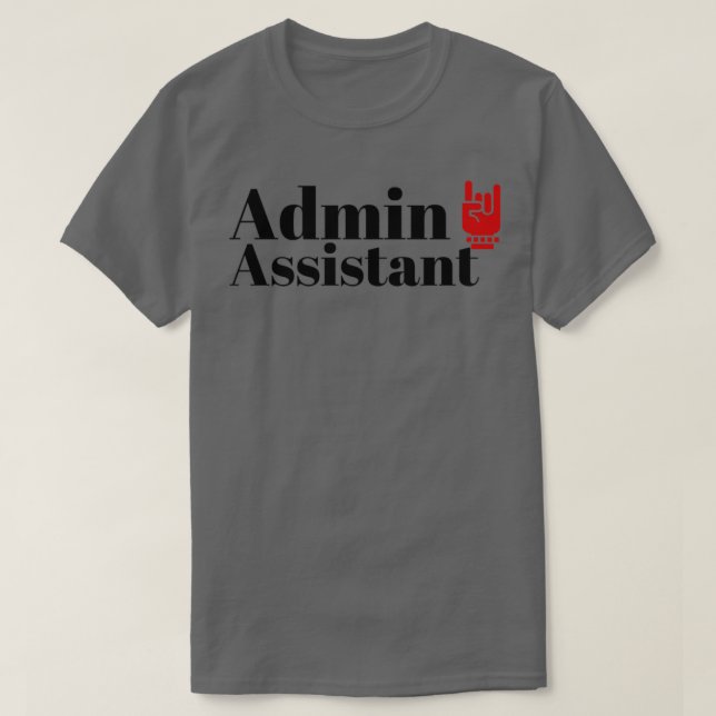 The Admin Assistant T-Shirt (Design Front)